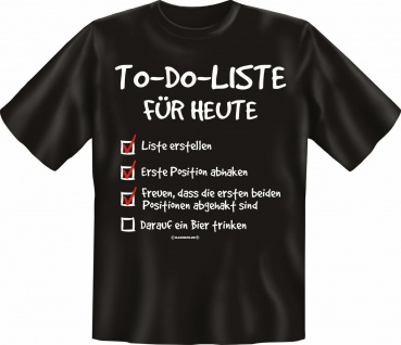 T-Shirt - To-Do-Liste für heute Bier Fun Shirt Geburtstag Geschenk geil bedruckt