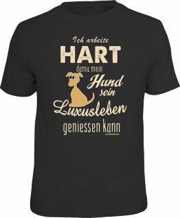 Fun T-Shirt - Luxusleben für den Hund - Männer Geschenke Shirts 4 Heroes