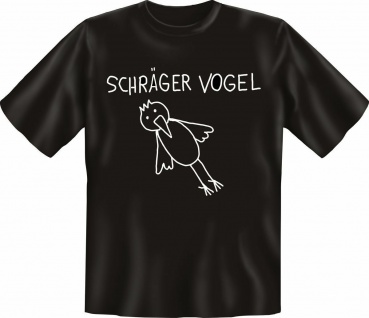 T-Shirt - Schräger Vogel - Geburtstag Fun Shirt Geschenk geil bedruckt