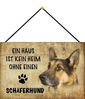 Blechschild Hund Kein Heim ohne Schäferhund Metallschild Deko 20x30 m. Kordel