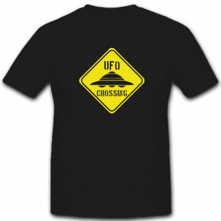 UFO Crossing Haunebu UFO Flugobjekt Flugscheibe - T Shirt #4645